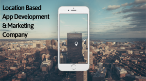All you need to know before stepping into location based app development and Marketing